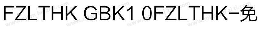 FZLTHK GBK1 0FZLTHK字体转换